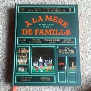 A La Mere De Famille Parisian Confectioner Cook Book